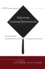 Improving Learning Environments : School Discipline and Student Achievement in Comparative Perspective - eBook