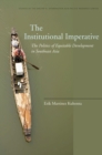 The Institutional Imperative : The Politics of Equitable Development in Southeast Asia - eBook