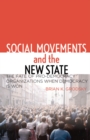 Social Movements and the New State : The Fate of Pro-Democracy Organizations When Democracy Is Won - Book