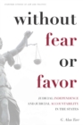 Without Fear or Favor : Judicial Independence and Judicial Accountability in the States - eBook