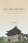 Voice from the North : Resurrecting Regional Identity Through the Life and Work of Yi Sihang (1672-1736) - Book