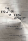 The Evolution of a New Industry : A Genealogical Approach - eBook