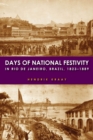 Days of National Festivity in Rio de Janeiro, Brazil, 1823-1889 - Book