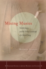 Mixing Musics : Turkish Jewry and the Urban Landscape of a Sacred Song - eBook