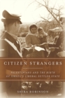 Citizen Strangers : Palestinians and the Birth of Israel’s Liberal Settler State - Book