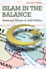 Islam in the Balance : Ideational Threats in Arab Politics - Book