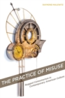 The Practice of Misuse : Rugged Consumerism in Contemporary American Culture - Book