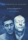 The Miracle of Analogy : or The History of Photography, Part 1 - Book