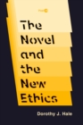 The Novel and the New Ethics - Book