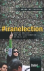 #iranelection : Hashtag Solidarity and the Transformation of Online Life - eBook