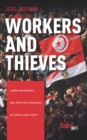 Workers and Thieves : Labor Movements and Popular Uprisings in Tunisia and Egypt - Book