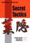 Secret Tactics : Lessons from the Great Masters of Martial Arts - Book