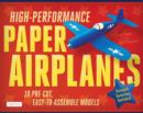 High-Performance Paper Airplanes Kit : 10 Pre-cut, Easy-to-Assemble Models: Kit with Pop-Out Cards, Paper Airplanes Book, & Catapult Launcher: Great for Kids and Parents! - Book