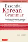Essential Korean Grammar : Your Essential Guide to Speaking and Writing Korean Fluently! - Book