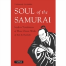 Soul of the Samurai : Modern Translations of Three Classic Works of Zen & Bushido - Book