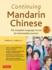 Continuing Mandarin Chinese Textbook : The Complete Language Course for Intermediate Learners - Book