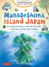 Manabeshima Island Japan : One Island, Two Months, One Minicar, Sixty Crabs, Eighty Bites and Fifty Shots of Shochu - Book