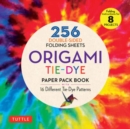 Origami Tie-Dye Patterns Paper Pack Book : 256 Double-Sided Folding Sheets (Includes Instructions for 8 Models) - Book