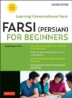 Farsi (Persian) for Beginners : Learning Conversational Farsi - Second Edition (Free Downloadable Audio Files Included) - Book