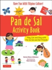 Pan de Sal Saves the Day Activity Book : Have Fun with Filipino Games and Puzzles!  Play, Eat and Sing with Pan de Sal and Her Friends - Book