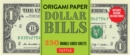 Origami Paper: Dollar Bills : Origami Paper; 250 Double-Sided Sheets (Instructions for 4 Models Included) - Book
