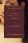Reading the Women of the Bible : A New Interpretation of Their Stories - Book