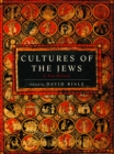Cultures of the Jews : A New History - Book
