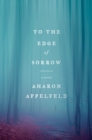 To the Edge of Sorrow - eBook