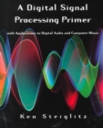 A Digital Signal Processing Primer : With Applications to Digital Audio and Computer Music - Book