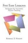 Five Easy Lessons : Strategies for Successful Physics Teaching - Book