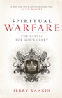 Spiritual Warfare : The Battle for God's Glory - eBook