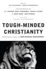 Tough-Minded Christianity : Honoring the Legacy of John Warwick Montgomery - eBook
