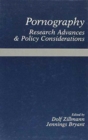 Pornography : Research Advances and Policy Considerations - Book