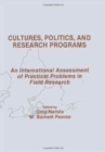 Cultures, Politics, and Research Programs : An International Assessment of Practical Problems in Field Research - Book