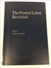 The Frontal Lobes Revisited - Book