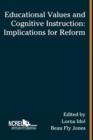 Educational Values and Cognitive Instruction : Implications for Reform - Book