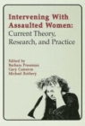 Intervening With Assaulted Women : Current Theory, Research, and Practice - Book