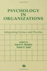 Psychology in Organizations : integrating Science and Practice - Book
