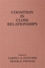 Cognition in Close Relationships - Book