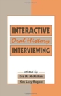 Interactive Oral History Interviewing - Book