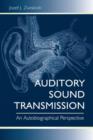 Auditory Sound Transmission : An Autobiographical Perspective - Book