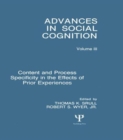 Content and Process Specificity in the Effects of Prior Experiences : Advances in Social Cognition, Volume III - Book