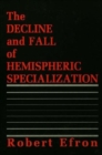 The Decline and Fall of Hemispheric Specialization - Book