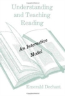 Understanding and Teaching Reading : An Interactive Model - Book