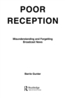 Poor Reception : Misunderstanding and Forgetting Broadcast News - Book