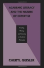 Academic Literacy and the Nature of Expertise : Reading, Writing, and Knowing in Academic Philosophy - Book