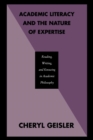 Academic Literacy and the Nature of Expertise : Reading, Writing, and Knowing in Academic Philosophy - Book