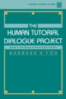The Human Tutorial Dialogue Project : Issues in the Design of instructional Systems - Book