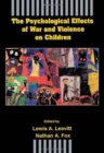 The Psychological Effects of War and Violence on Children - Book