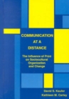 Communication at A Distance : The Influence of Print on Sociocultural Organization and Change - Book